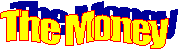 The Money